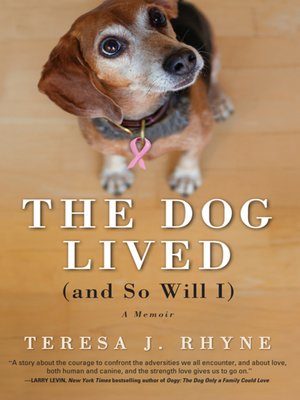 cover image of The Dog Lived (and So Will I)